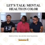 Let’s Talk: Mental Health in Color Documentary Premieres with Support from Atlanta’s Dynasty Jewelry and Loan