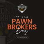 National Pawnbrokers Day: Shopping Smarter, Supporting Communities